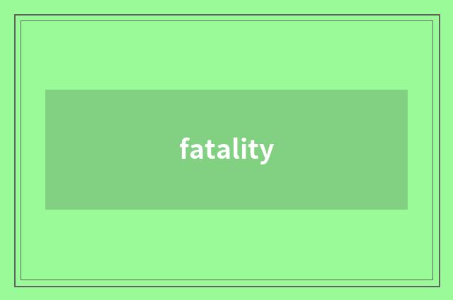 fatality