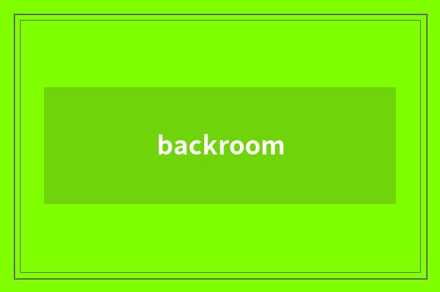 backroom