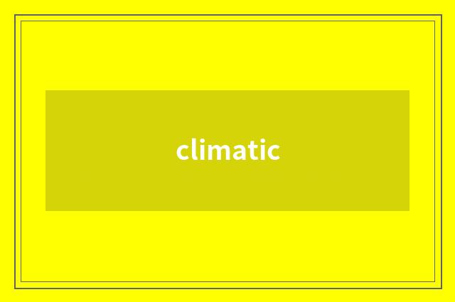 climatic