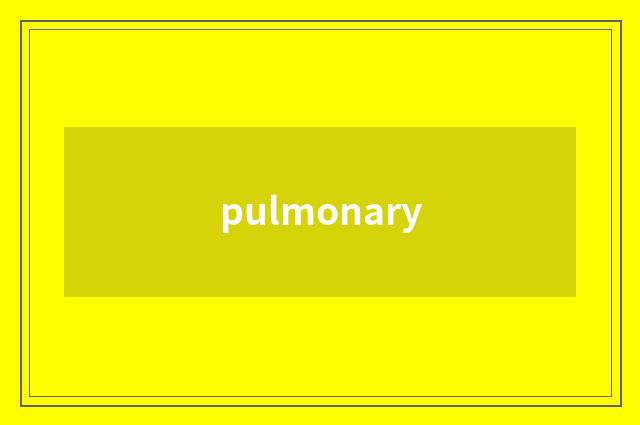 pulmonary