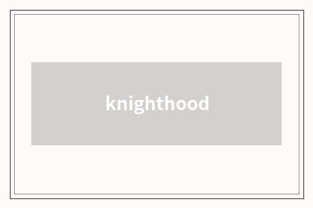 knighthood