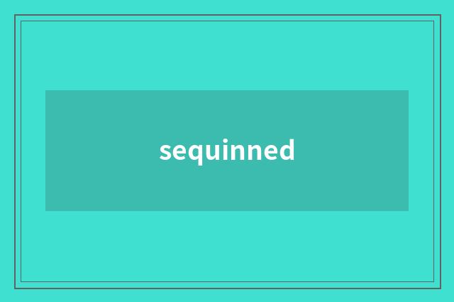sequinned