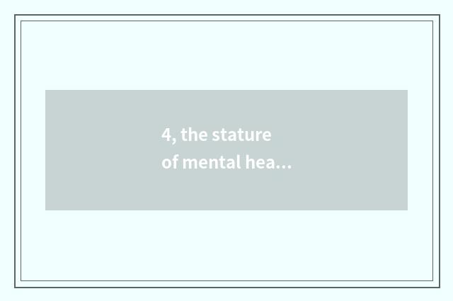 4, the stature of mental health is literary