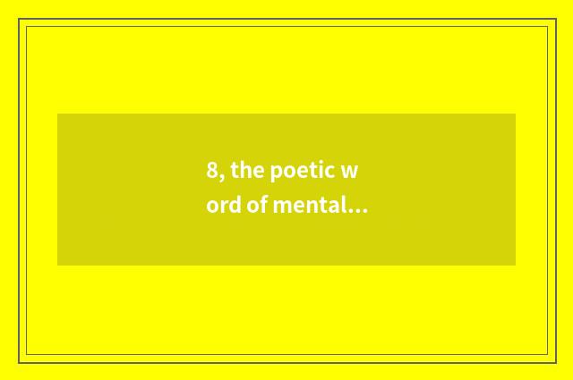 8, the poetic word of mental health?