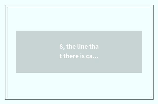 8, the line that there is cate beautiful alcoholic drink in the dream?