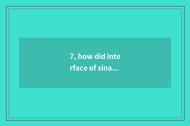 7, how did interface of sina finance and economics blacken?