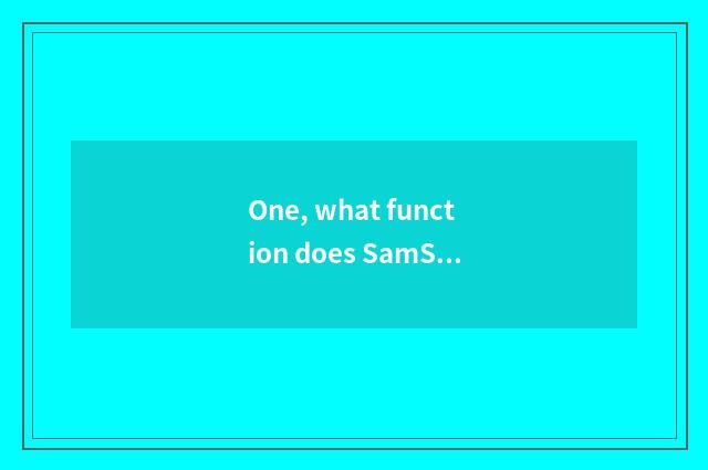One, what function does SamSung number camera have?