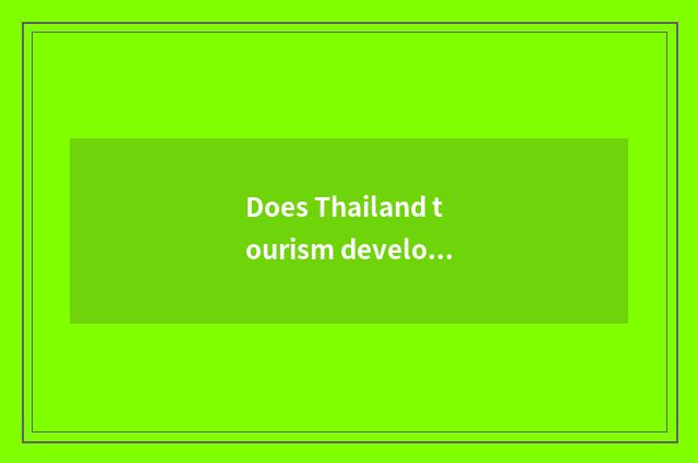 Does Thailand tourism develop current situation analysis and proposal?