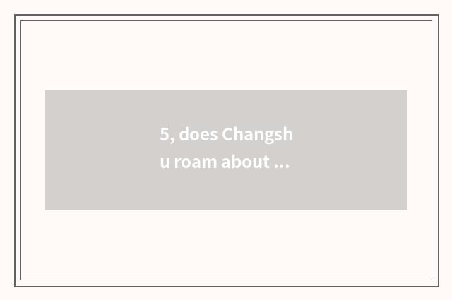 5, does Changshu roam about pet adopt center?