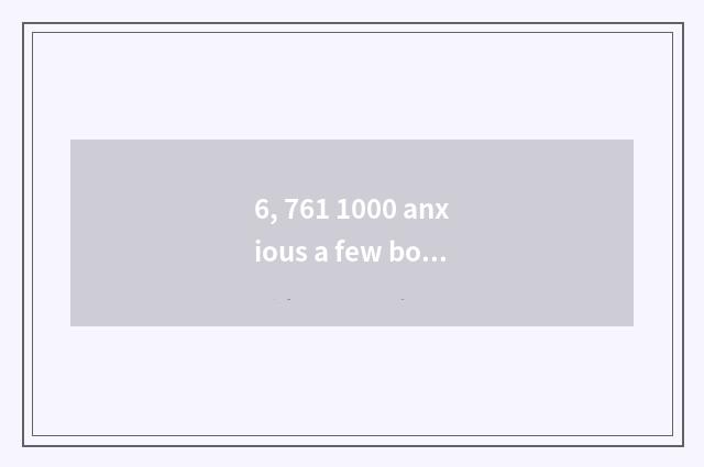 6, 761 1000 anxious a few bowls of rice?
