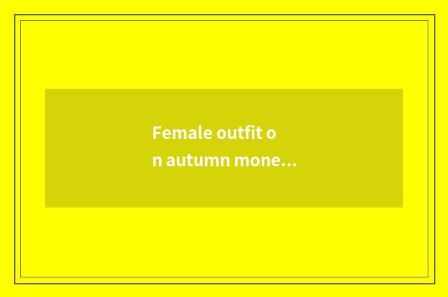 Female outfit on autumn money new language table?