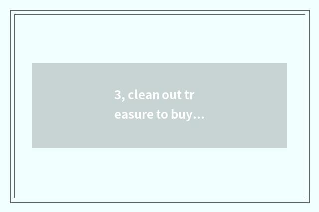 3, clean out treasure to buy lipstick to rely on chart?