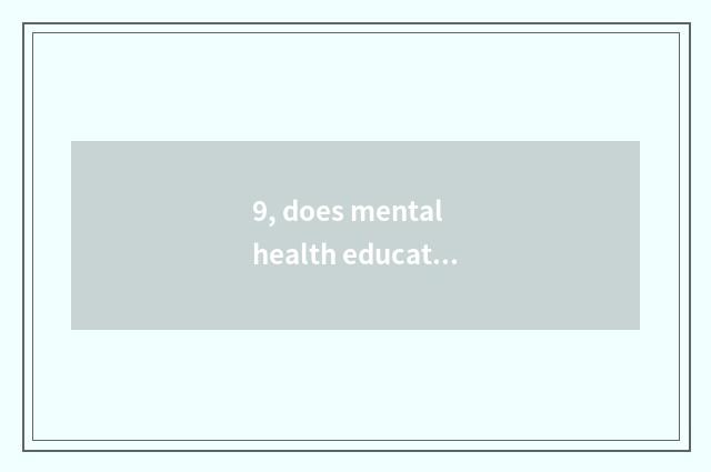 9, does mental health education groom skill?