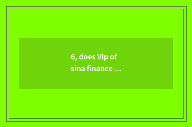 6, does Vip of sina finance and economics rely on chart?