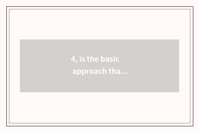 4, is the basic approach that culture innovates, basic approach respectively?