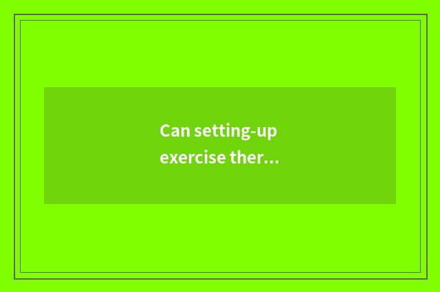 Can setting-up exercise there is oxygen rebound?