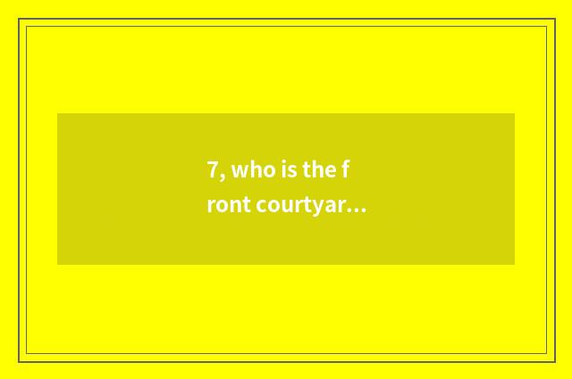7, who is the front courtyard tree of pet elf?