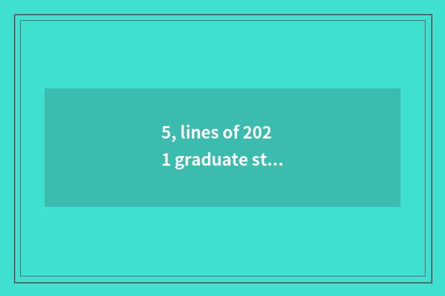 5, lines of 2021 graduate student mark?