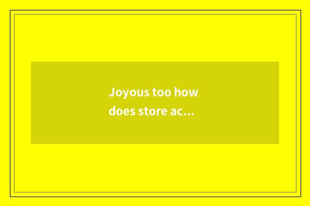 Joyous too how does store actor buy a code to use?