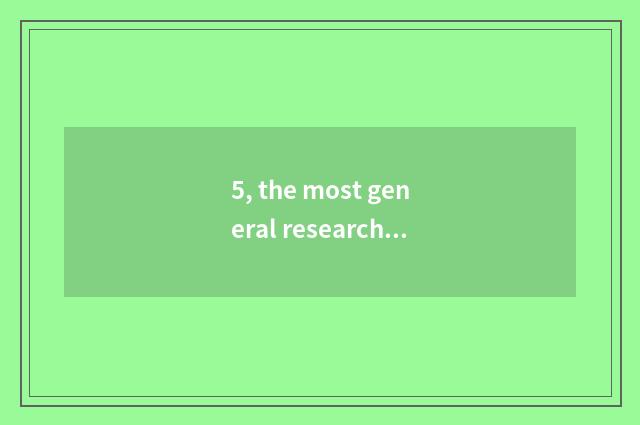 5, the most general research technique in teaching scientific research?