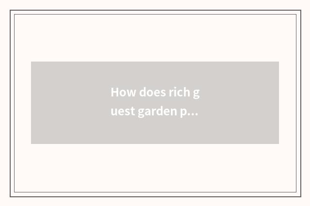 How does rich guest garden publish rich guest?