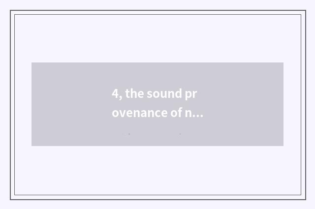 4, the sound provenance of nature?