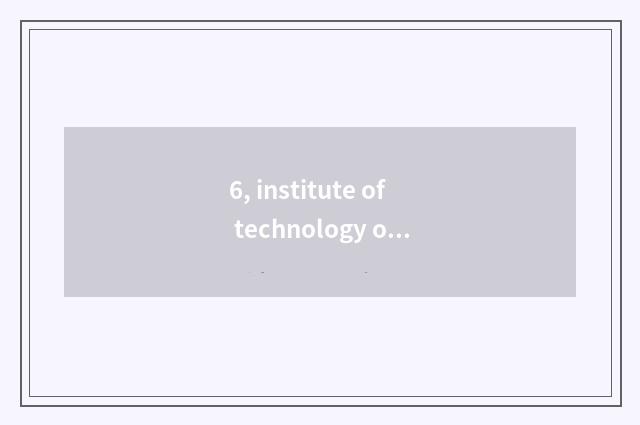 6, institute of technology of profession of the science and technology that do n