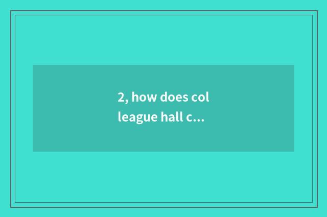 2, how does colleague hall cafes join in?