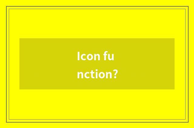 Icon function?