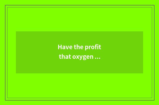 Have the profit that oxygen setting-up exercise learns to English