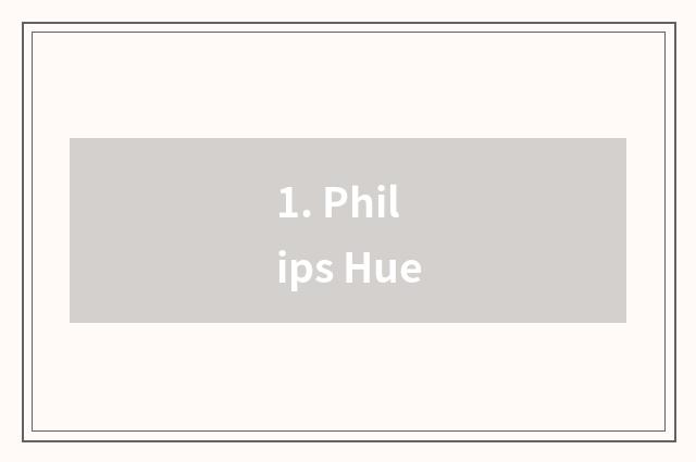 1. Philips Hue