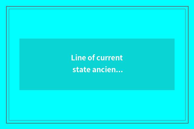Line of current state ancient city?