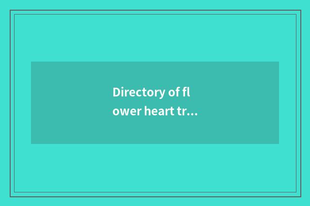 Directory of flower heart travel