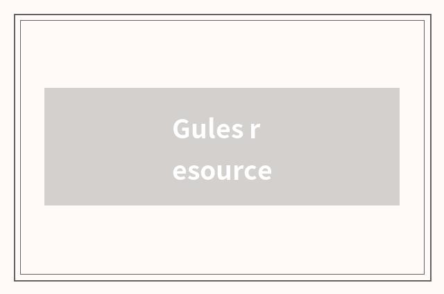 Gules resource