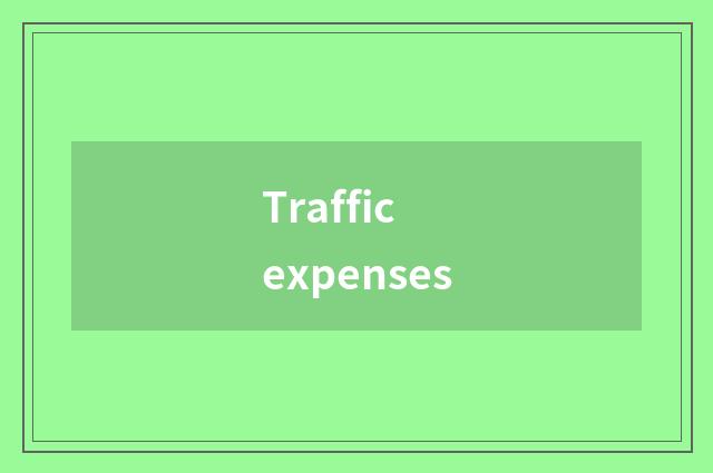 Traffic expenses