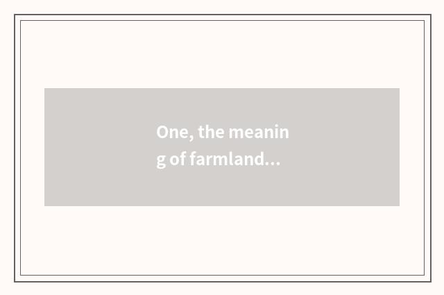 One, the meaning of farmland census?