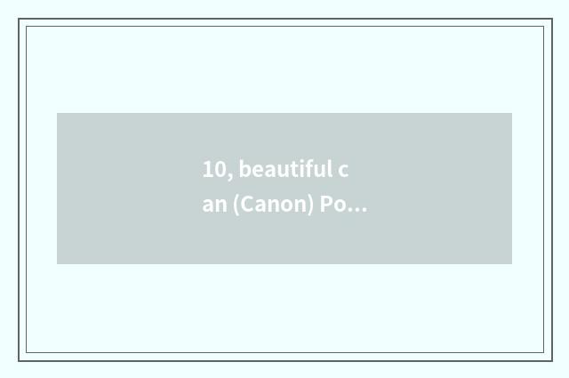 10, beautiful can (Canon) PowerShotA3200IS number camera how ah?