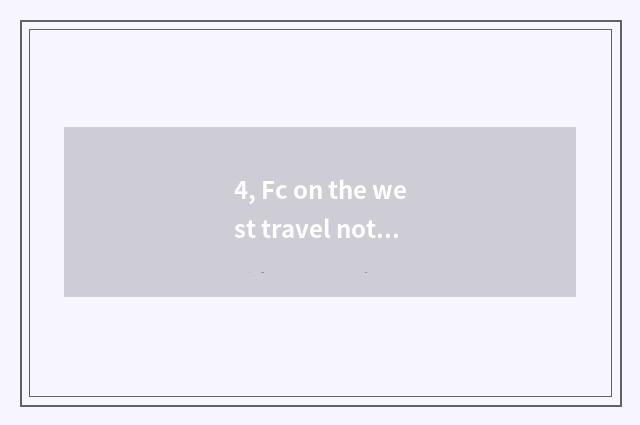 4, Fc on the west travel notes how add life?