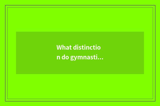 What distinction do gymnastical mat and gem gal mat have?