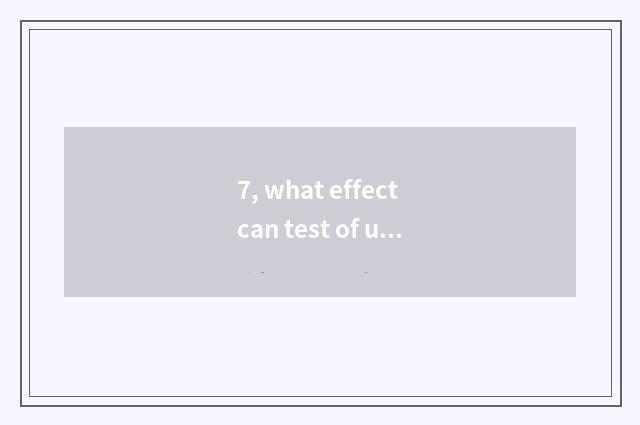 7, what effect can test of undergraduate mental health have to fail?