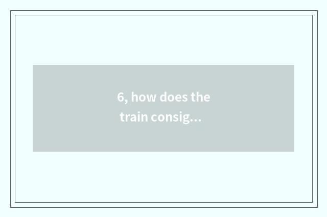 6, how does the train consign pet?