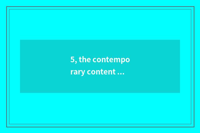 5, the contemporary content that reads culture n cultivated land?