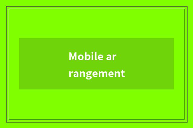 Mobile arrangement