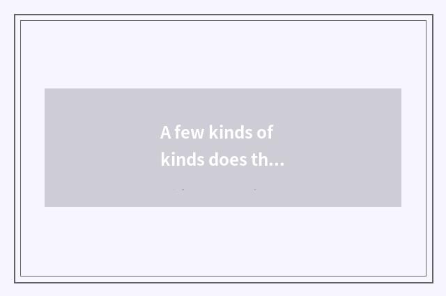 A few kinds of kinds does the person's foot have?