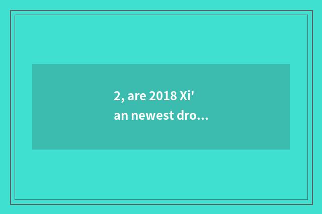 2, are 2018 Xi'an newest drop building incident?