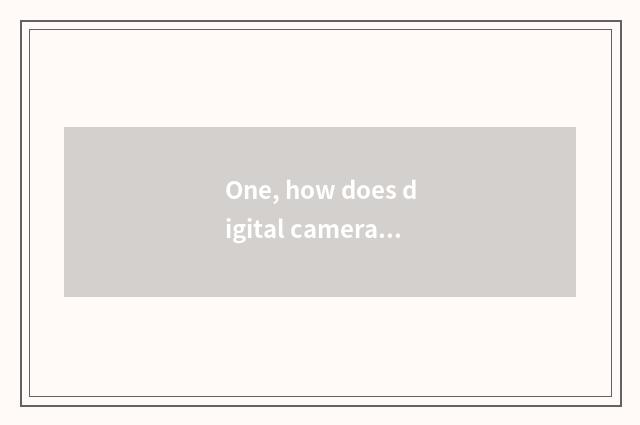 One, how does digital camera film completely black?