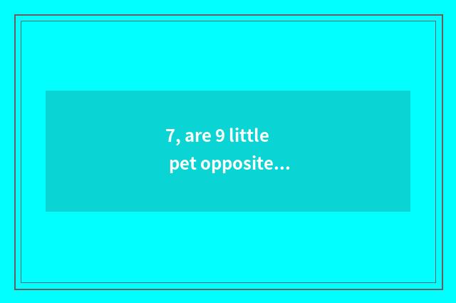 7, are 9 little pet opposite demon animal is battle necessary pet?