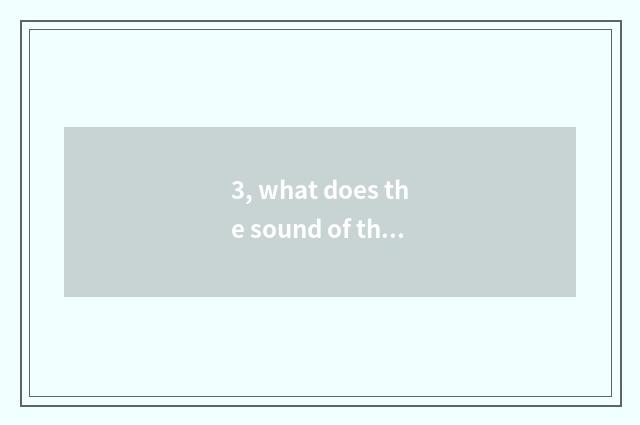 3, what does the sound of the language nature of nature have?