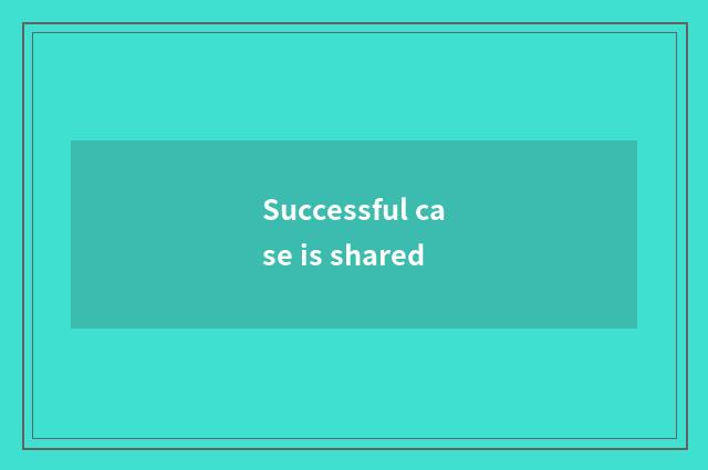 Successful case is shared