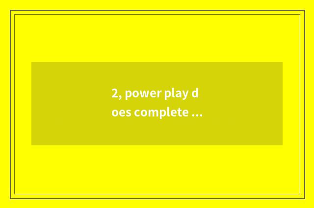 2, power play does complete edition gut introduce the 2nd season?